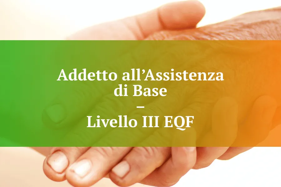 Addetto all’Assistenza di Base – Livello III EQF [in progettazione]