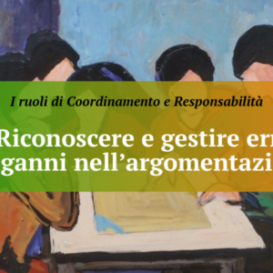Episodio n. 3 – Riconoscere e gestire errori e inganni nell’argomentazione