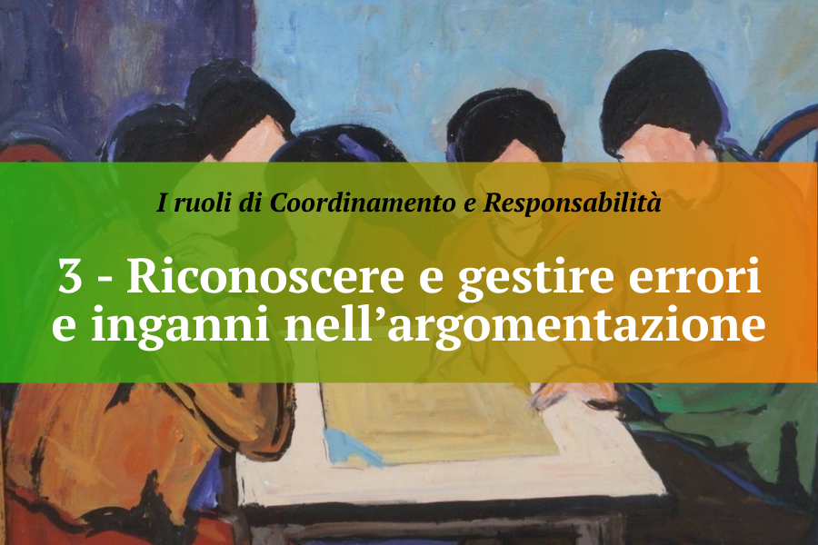 Episodio n. 3 – Riconoscere e gestire errori e inganni nell’argomentazione